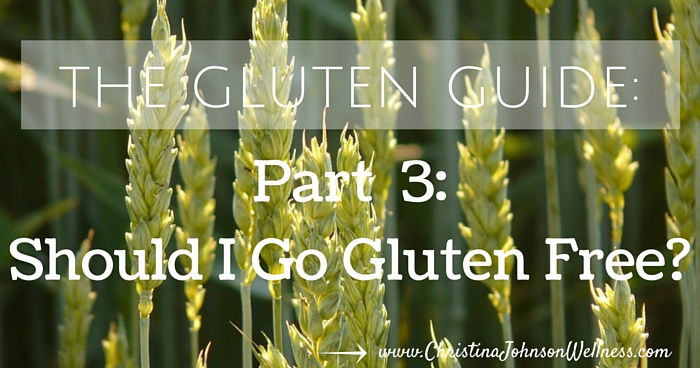 Should I Go Gluten Free?