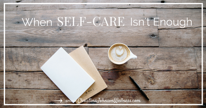 When Self-Care Isn't Enough